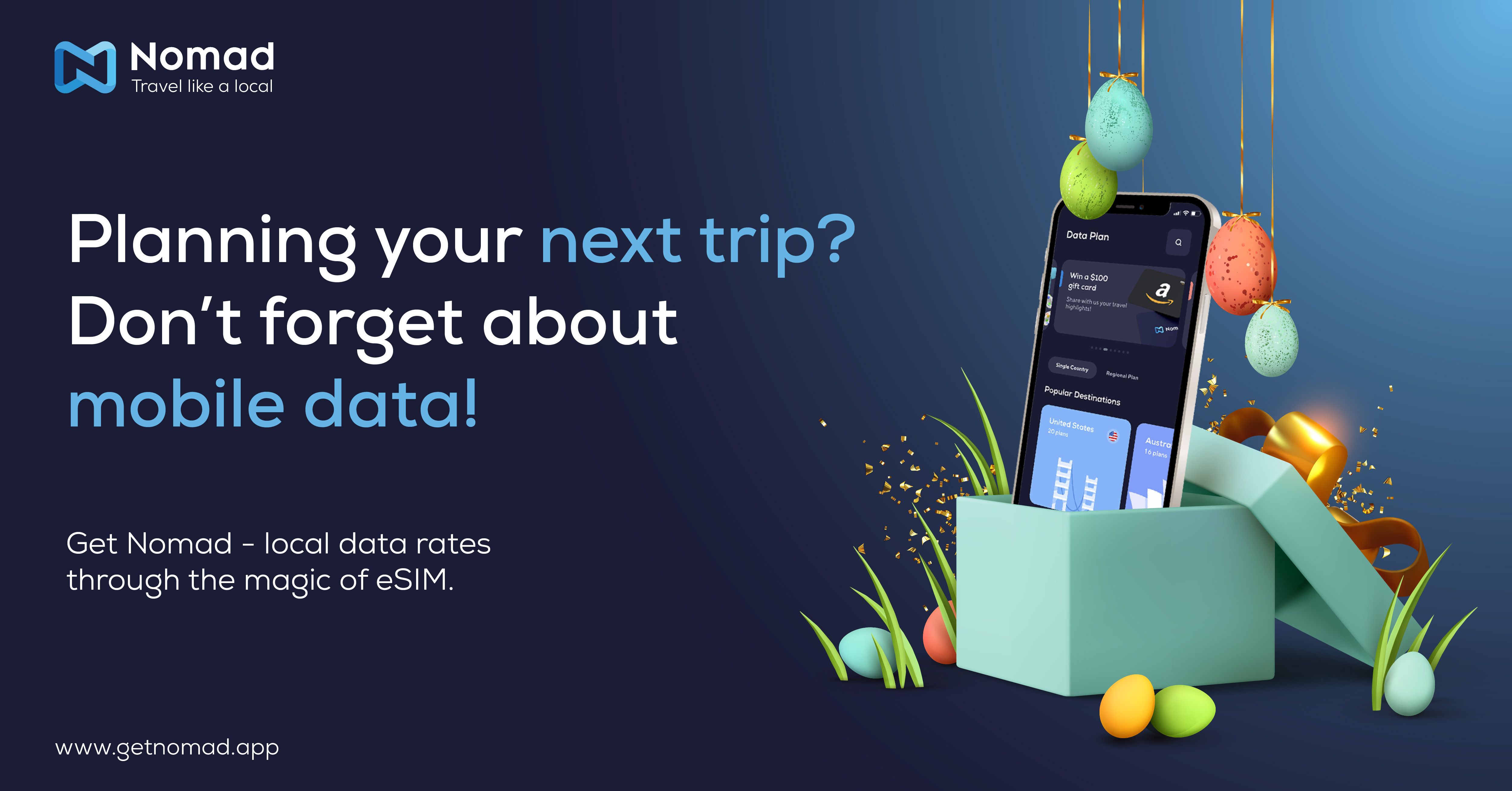 Don’t forget to get a Nomad data plan for your Easter trip!